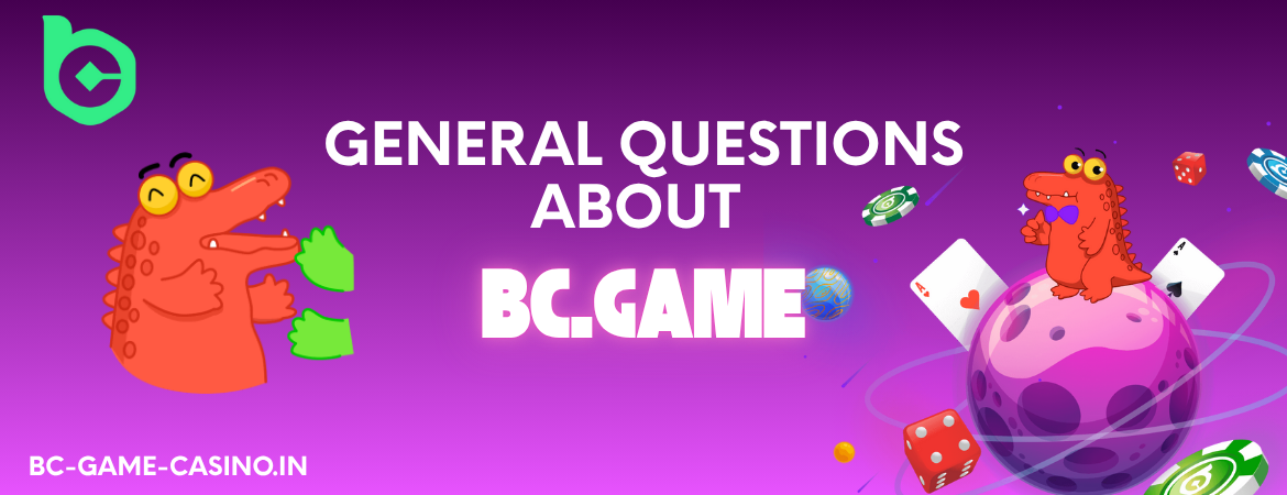 General Questions About BC Game