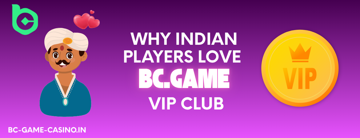 Why Indian Players Love BC.Game VIP Club