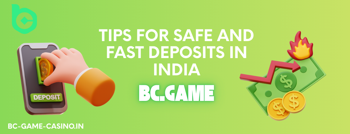 Tips for Safe and Fast Deposits in India