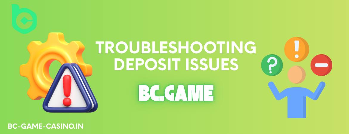 Troubleshooting Deposit Issues on BC.Game