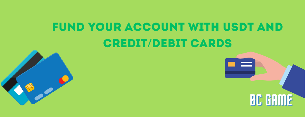 Depositing with Stablecoins (USDT) and Bank Cards (Credit/Debit) on BC.Game
