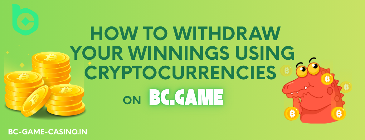 how-to-withdraw-your-winnings-on-bc-game-using-cryptocurrencies