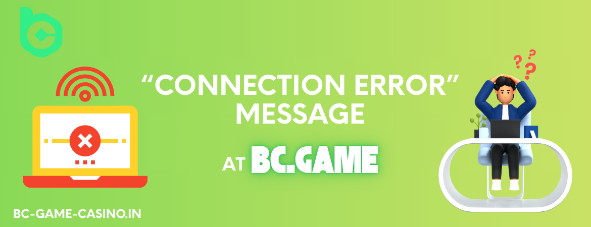 What to Do if You Get a "Connection Error" Message on BC.GAME