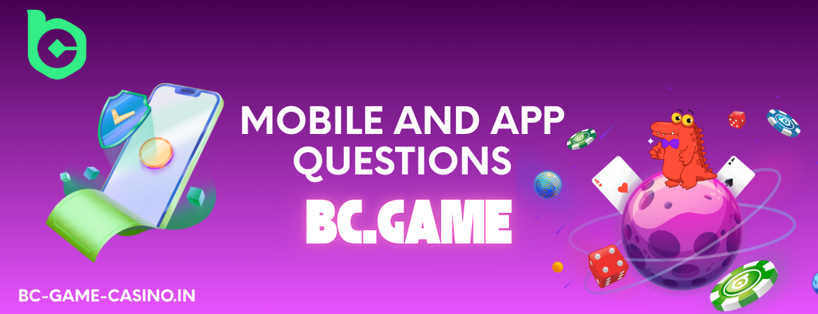BC Game Mobile and App Questions