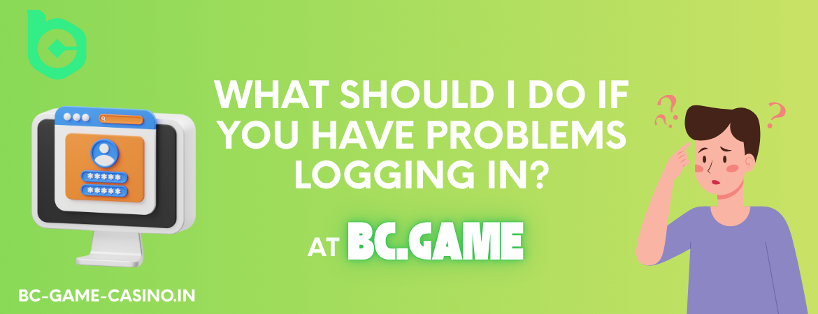 what-should-i-do-if-you-have-problems-logging
